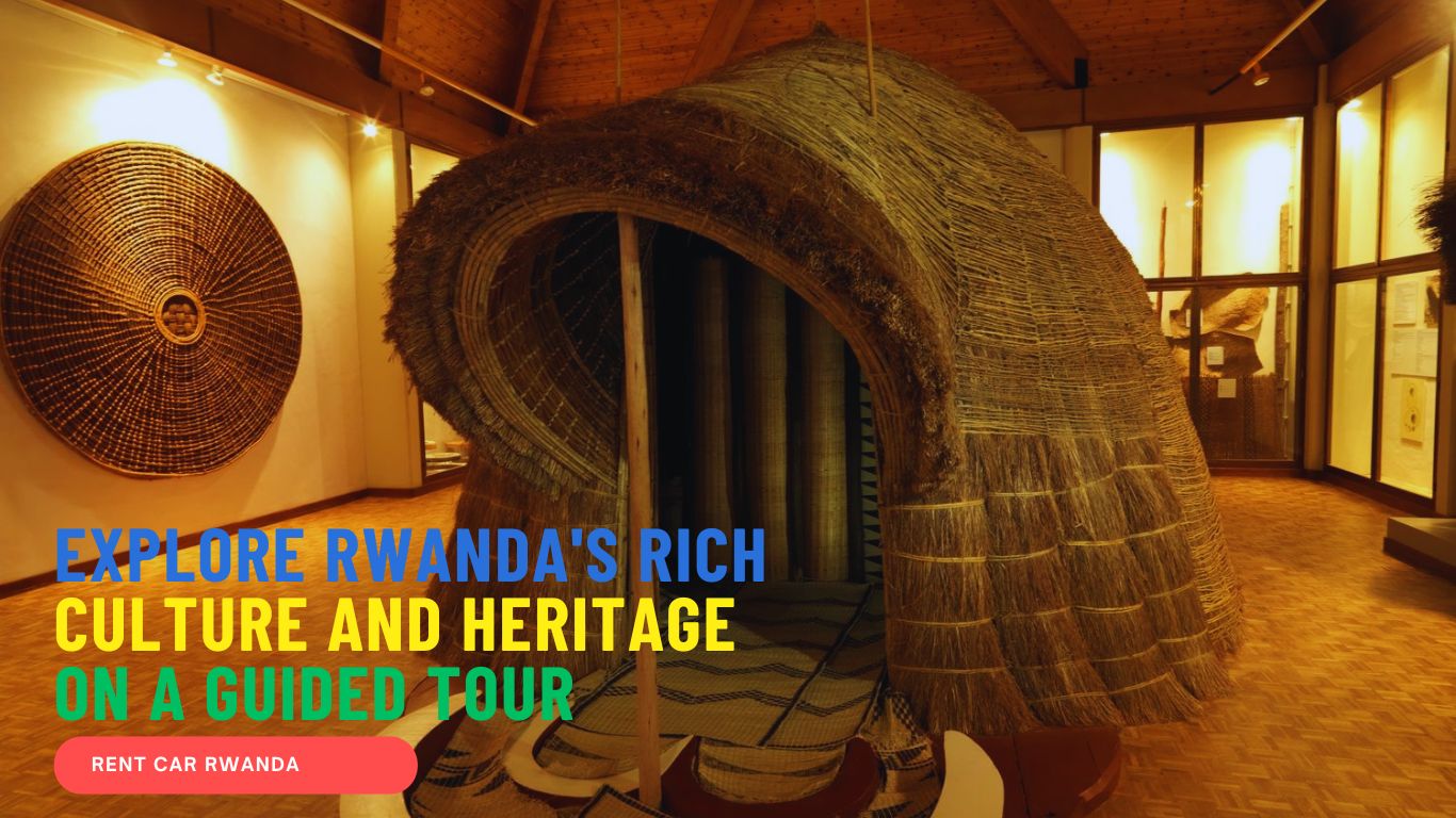 EXPLORE RWANDA'S RICH CULTURE AND HERITAGE ON A GUIDED TOUR
